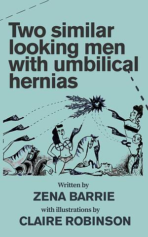 Two similar looking men with umbilical hernias by Zena Barrie