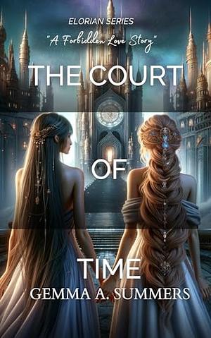 The Court of Time by Gemma A. Summers