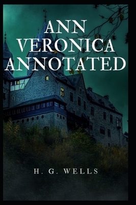 Ann Veronica Annotated by H.G. Wells