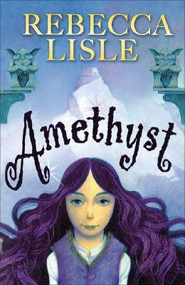 Amethyst by Rebecca Lisle