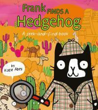 Frank finds a hedgehog by Katie Abey