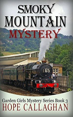 Smoky Mountain Mystery by Hope Callaghan