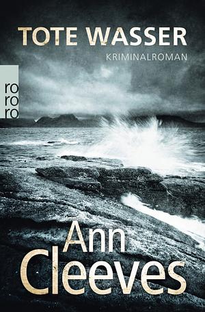 Tote Wasser by Ann Cleeves, Ann Cleeves