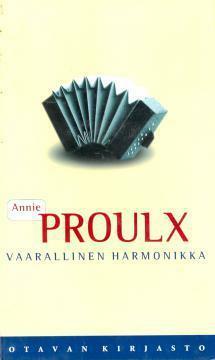 Vaarallinen harmonikka by Annie Proulx