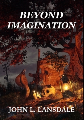 Beyond Imagination by John L. Lansdale