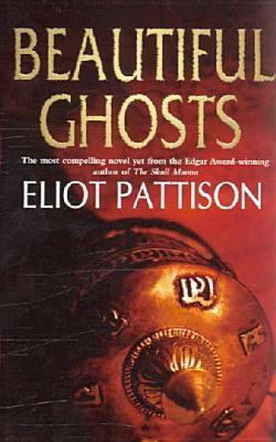 Beautiful Ghosts by Eliot Pattison