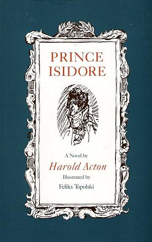 Prince Isidore by Harold Acton