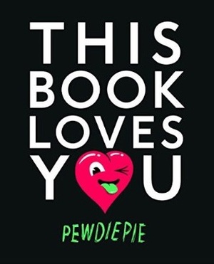 This Book Loves You by PewDiePie