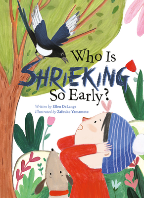 Who Is Shrieking So Early? by Ellen Delange