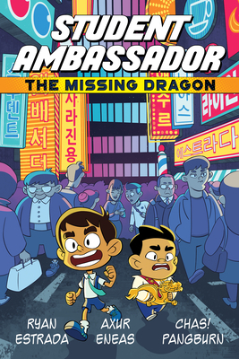 Student Ambassador: The Missing Dragon by Ryan Estrada