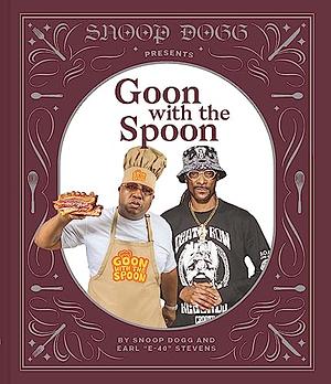 Snoop Dogg Presents Goon with the Spoon by Snoop Dogg, Earl "E-40" Stevens