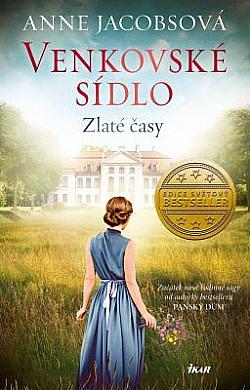 Venkovské sídlo: Zlaté časy by Anne Jacobs