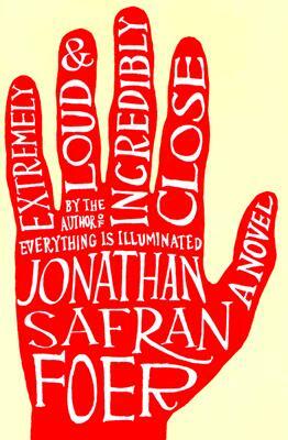 Extremely Loud & Incredibly Close by Jonathan Safran Foer