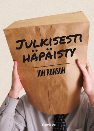 Julkisesti häpäisty by Jon Ronson