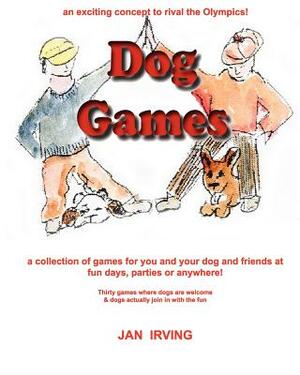 Dog Games by Jan Irving