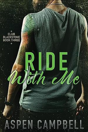 Ride With Me by Aspen Campbell