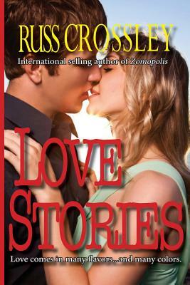 Love Stories by Russ Crossley