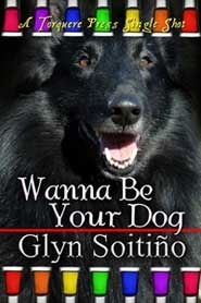 Wanna Be Your Dog by Glyn Soitiño