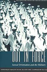 Out in Force: Sexual Orientation and the Military by Gregory M. Herek, Ralph M. Carney, Jared B. Jobe