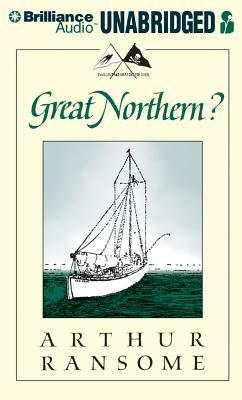 Great Northern? by Arthur Ransome