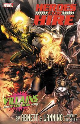 Heroes for Hire by Abnett & Lanning: The Complete Collection by Dan Abnett, Brad Walker, Renato Arlem, Tim Seeley, Andy Lanning, Kyle Hotz, Robert Atkins