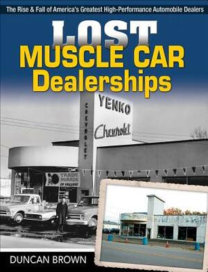 Lost Muscle Car Dealerships by Duncan Brown