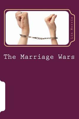 The Marriage Wars by Lin Morris