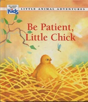 Be Patient, Little Chick by Claude Clément, Patricia Jensen