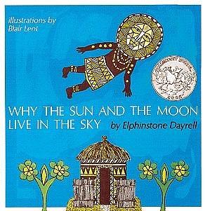 Why the sun and the moon live in the sky;: An African folktale by Elphinstone Dayrell, Blair Lent