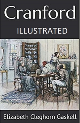 Cranford Illustrated by Elizabeth Gaskell