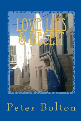 Love, Lies & Deceit by Peter Bolton