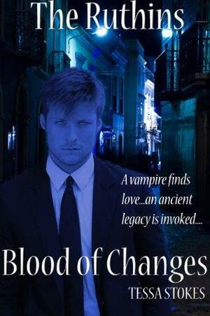 The Ruthins, Blood of Changes by Tessa Stokes