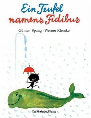 Ein Teufel namens Fidibus by Günter Spang