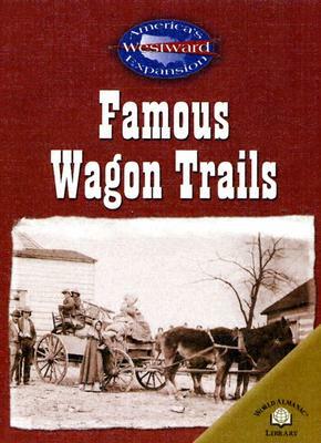 Famous Wagon Trails by Christy Steele