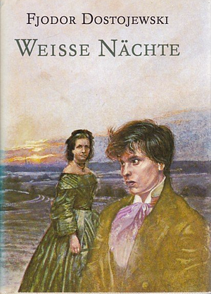 Weiße Nächte by Fyodor Dostoevsky