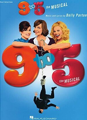 9 to 5: The Musical by Dolly Parton