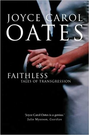 Faithless by Joyce Carol Oates