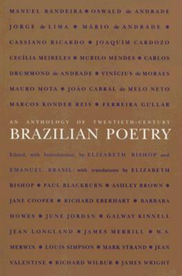 An Anthology of Twentieth-Century Brazilian Poetry by Elizabeth Bishop