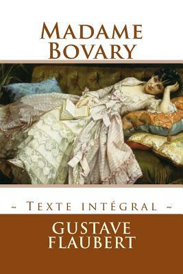 Madame Bovary by Gustave Flaubert