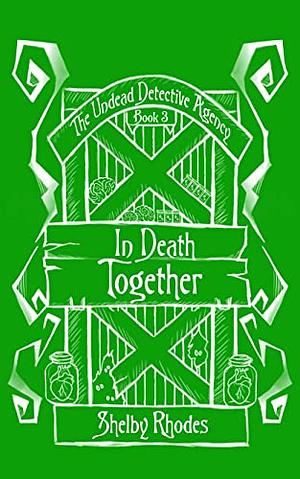 In Death Together  by Shelby Rhodes