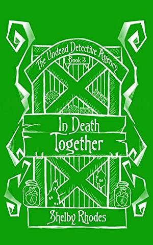 In Death Together  by Shelby Rhodes