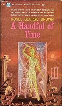 A Handful of Time by Rosel George Brown