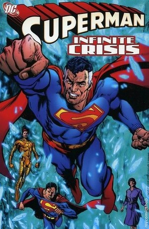 Superman: Infinite Crisis by Howard Chaykin, Jeph Loeb, Karl Kerschl, Tim Sale, Art Thibert, Nelson, Marv Wolfman, Lee Bermejo, Dan Jurgens, Ian Churchill, Ed Benes, Joe Kelly, Jerry Ordway, Cam Smith, Geoff Johns, Phil Jimenez, Ed McGuinness