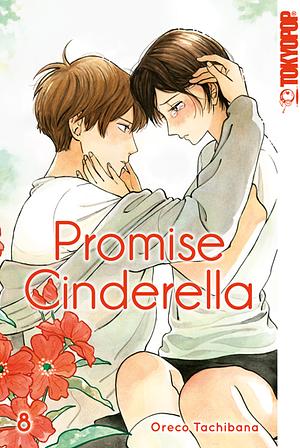 Promise Cinderella, Band 8 by Oreco Tachibana