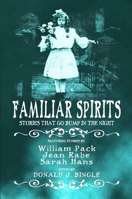 Familiar Spirits by Jean Rabe, Melanie Waghorne, Ts Rhodes