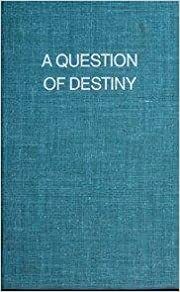A Question of Destiny by Pamela F. Service