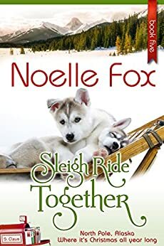 Sleigh Ride Together by Noelle Fox