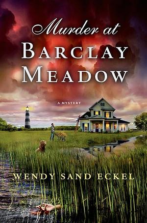 Murder at Barclay Meadow by Wendy Sand Eckel