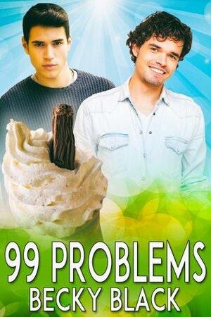 99 Problems by Becky Black