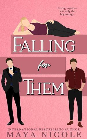 Falling for Them by Maya Nicole